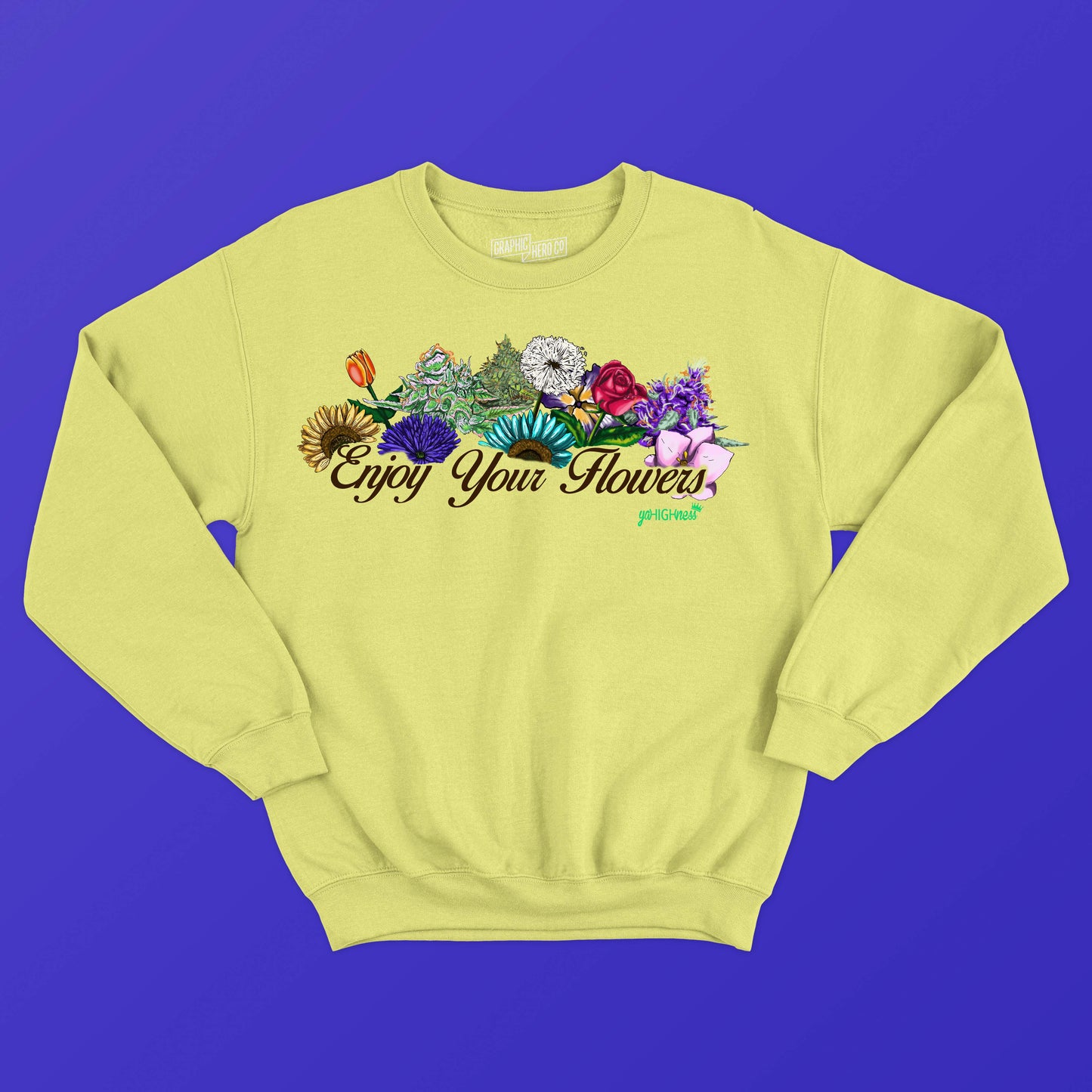 Enjoy Your Flowers (Brown Words) Sweatshirts