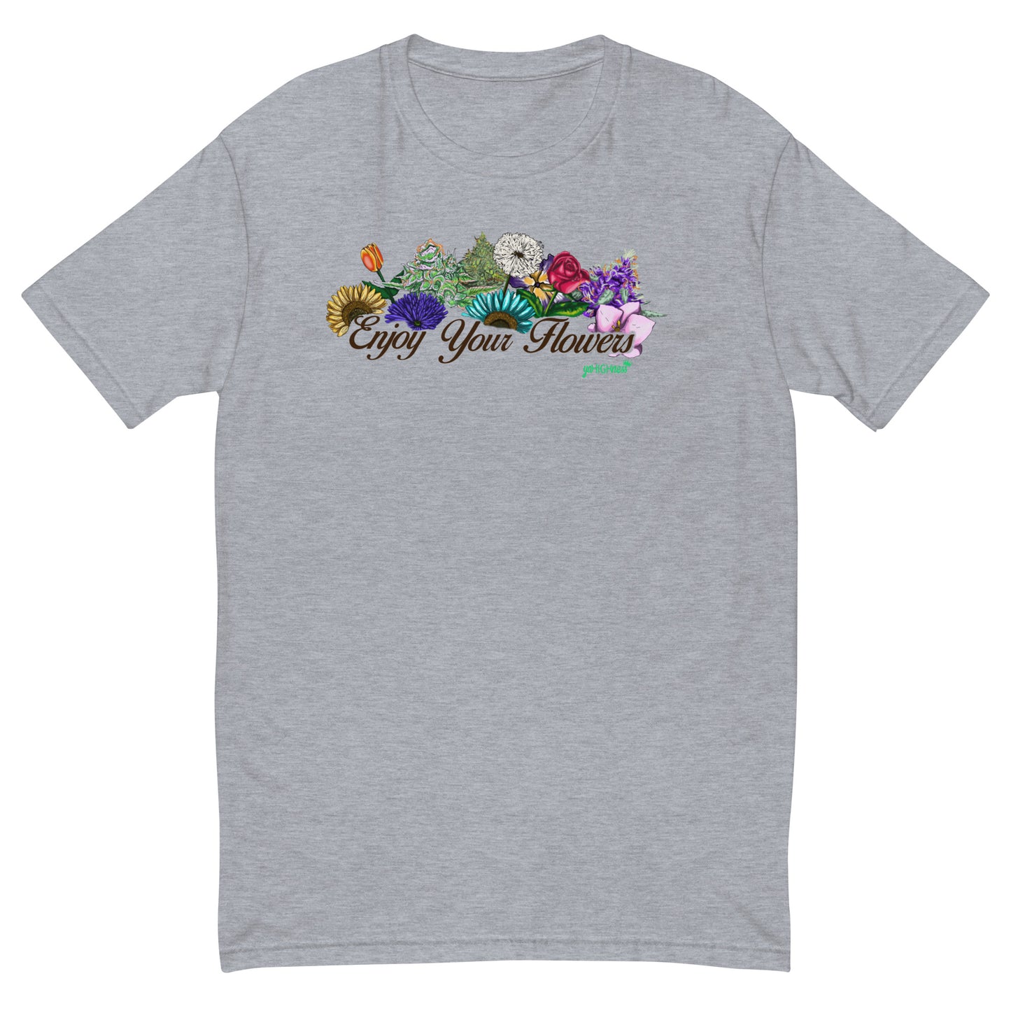 Enjoy Your Flowers T-shirt (Brown Letters)