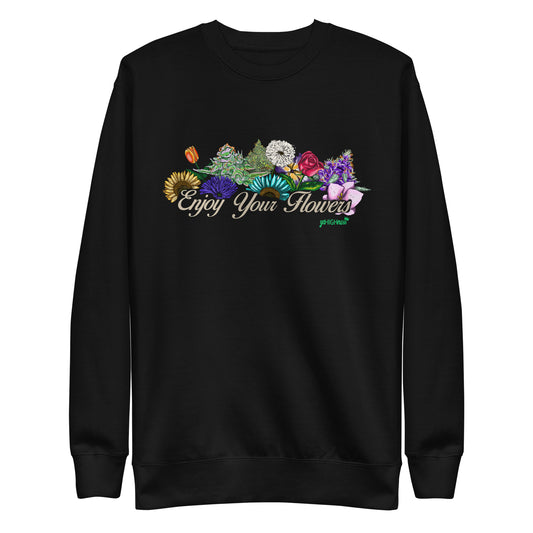 Enjoy Your Flowers Sweatshirt (Tan Letters)