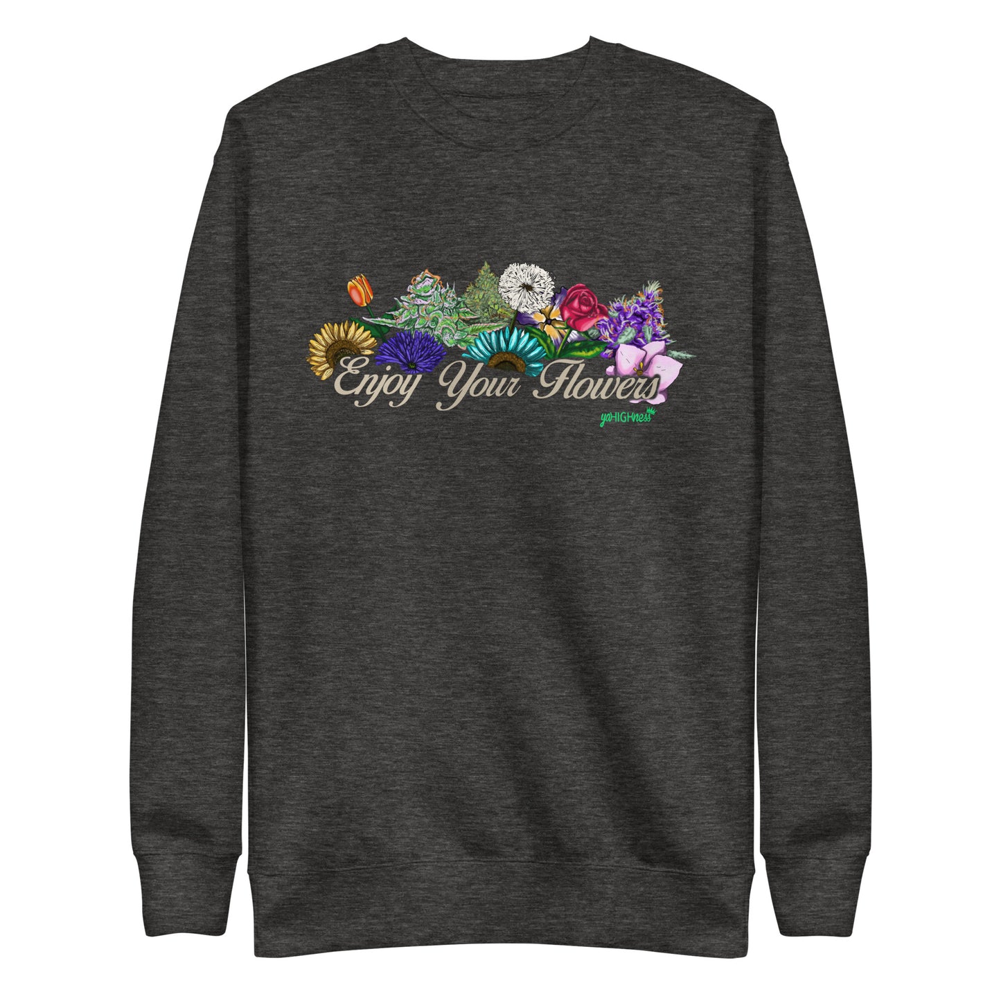 Enjoy Your Flowers Sweatshirt (Tan Letters)